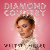 Whitney Miller Releases New Single 'Diamond Country' Photo