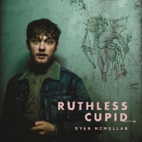 Ryan McMullan to Release 'Ruthless Cupid' and Starts US Tour Photo