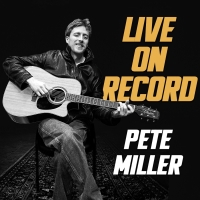 Pete Miller Releases Debut Americana Album On MTS Records – 'Live On Record' Photo