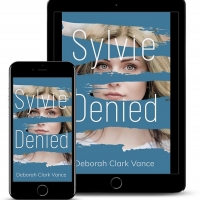 Deborah Clark Vance Releases New Women's Fiction SYLVIE DENIED