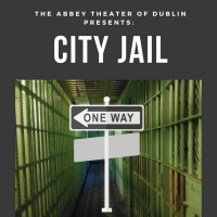 Abbey Theater Of Dublin to Present Workshop Production Of CITY JAIL