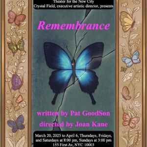 REMEMBRANCE By Patricia Goodson is Coming to Theater for the New City Photo