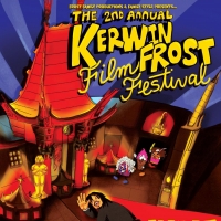 Kerwin Frost Announces 2nd Annual Kerwin Frost Film Festival