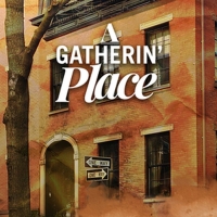 BWW Review: Syracuse Stage Presents a Free Virtual Production of a New Play A GATHERIN' PLACE