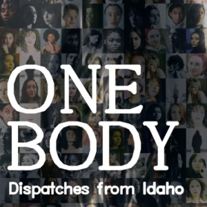 ONE BODY: DISPATCHES FROM IDAHO is Coming to Theater 555 Photo