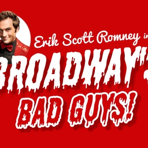 Previews: BROADWAYS BAD GUYS at Revolution Stage Company Photo