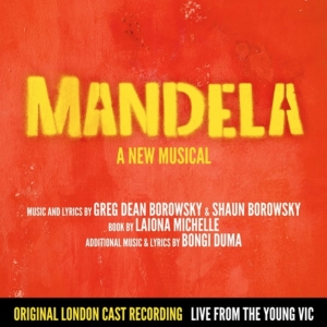 MANDELA: A NEW MUSICAL London Cast Recording Out Now