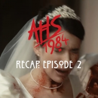 VIDEO: Watch a Recap of Season 9, Episode 2 of AMERICAN HORROR STORY 1984 Video
