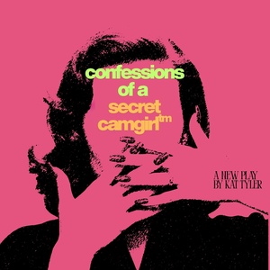 CONFESSIONS OF A SECRET CAMGIRL To Make World Premiere At New York Theater Festival Photo
