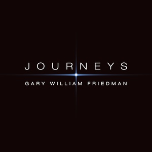 Tony-Nominated Composer Gary William Friedman to Release Classical Album JOURNEYS Photo