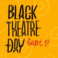 The International Black Theatre Summit to Celebrate 2nd Annual Black Theatre Day This Photo