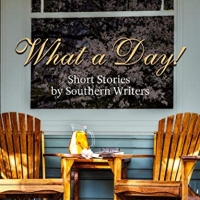 The Heart Of Dixie Fiction Writers Release New Book WHAT A DAY! SHORT STORIES BY SOUT Photo