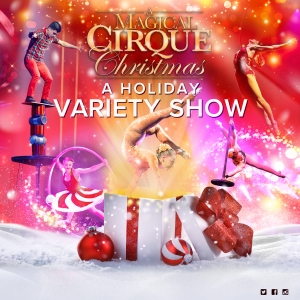 A MAGICAL CIRQUE CHRISTMAS Cast Announced At Kentucky Performing Arts