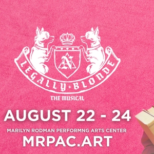 LEGALLY BLONDE THE MUSICAL is Coming To The Marilyn Rodman Performing Arts Center Photo