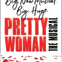 PRETTY WOMAN: THE MUSICAL Plays The Tulsa Performing Arts Center, August 23-28