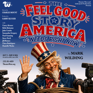 THE FEEL GOOD STORY AMERICA NEEDS RIGHT NOW to Open at Theatre West