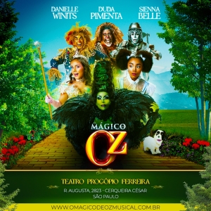Adapted for this Day and Age, the Classic THE WIZARD OF OZ Opens in Sao Paulo Photo