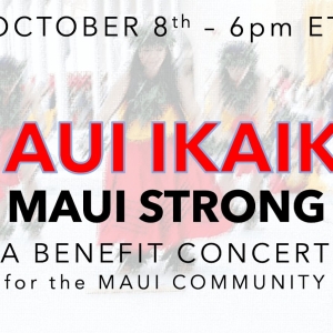 Danny Burstein, Will Swenson & Kate Baldwin Join MAUI IKAIKA Benefit Concert To…