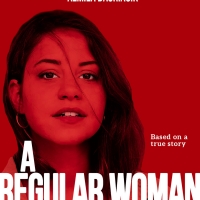 A REGULAR WOMAN, Premiering On 6/26 From Corinth Films, Offers A #MeToo Twist Photo