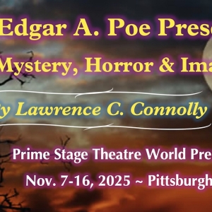 World Premiere of MR. EDGAR A. POE PRESENTS to Open at New Hazlett Theater