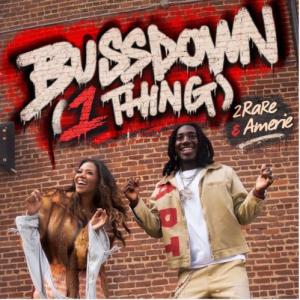 2Rare Releases BUSSDOWN (1 THING) Featuring Amerie Photo