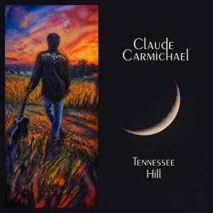 Claude Carmichael Releases Debut Solo Album TENNESSEE HILL Photo