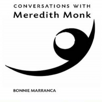 CONVERSATIONS WITH MERETDITH MONK Expanded Edition Out Now Interview