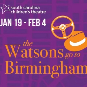 Special Offer: THE WATSONS GO TO BIRMINGHAM at South Carolina Children's Theatre