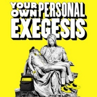 Special Offer: YOUR OWN PERSONAL EXEGESIS at Claire Tow Theater Special Offer
