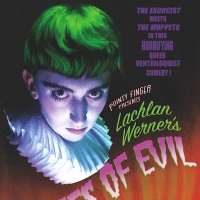 Lachlan Werner: VOICES OF EVIL Comes to Brighton Fringe 2022 Photo
