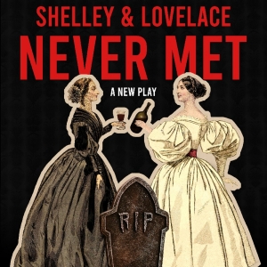 SHELLEY AND LOVELACE NEVER MET to Play Theater for the New City Beginning in January Photo