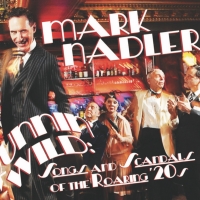 BWW Review: Hidden Cabaret Presents Mark Nadler - RUNNIN' WILD: SONGS AND SCANDALS OF Photo