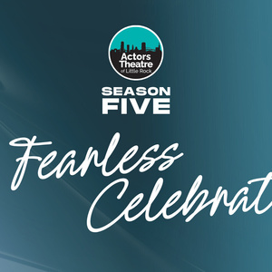 Actors Theatre of Little Rock Announces Season Five: A Fearless Celebration Photo