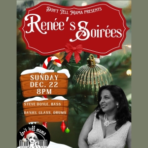 RENEES SOIREES Holiday Event Announced At Dont Tell Mama Photo