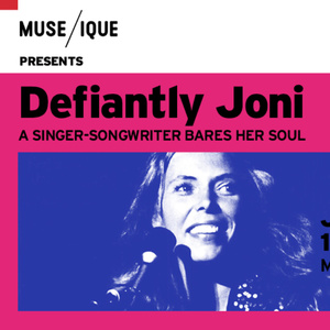 Review: MUSE/IQUE DEFIANTLY JONI: A SINGER/SONGWRITER BARES HER SOUL at Mark Taper Forum