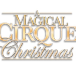 A MAGICAL CIRQUE CHRISTMAS is Coming to the Fabulous Fox Theatre
