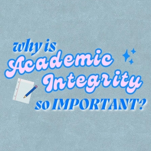 Student Blog: Why Is Academic Integrity So Important? Photo