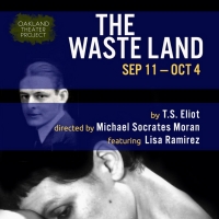 The Oakland Theater Project Production of THE WASTE LAND Postponed Video