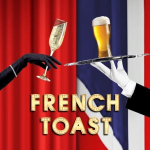 FRENCH TOAST World Premiere to be Presented at Riverside Studios in October Photo