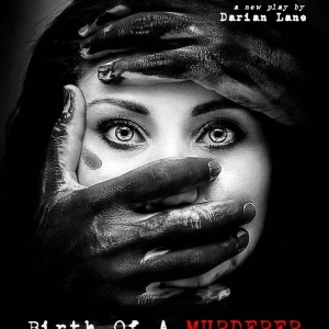 World Premiere BIRTH OF A MURDERER to be Presented at Desert Stages This Month Photo