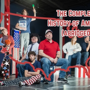 DreamWrights Center for Community Arts to Present THE COMPLETE HISTORY OF AMERICA (AB Video