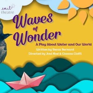 Emit Theatre to Premiere New TYA Production WAVES OF WONDER This Month Photo