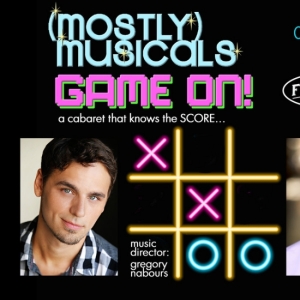 Get Your GAME ON With Gregory Nabours and (mostly)musicals This Month