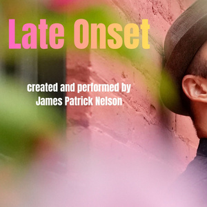 James Patrick Nelson to Perform Solo Play LATE ONSET at A.R.T/NY Photo