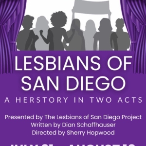 Interview: Playwright Dian Schaffhauser Talks LESBIANS OF SAN DIEGO, A HERSTORY IN TW