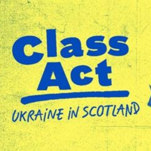 CLASS ACT: UKRAINE IN SCOTLAND Comes to the Traverse Theatre This Month Video