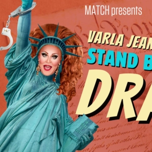 Interview: VARLA JEAN MERMAN of STAND BY YOUR DRAG at MATCH