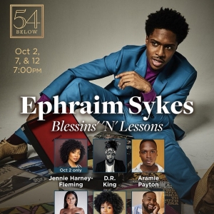 Ephraim Sykes To Premiere Solo Show BLESSINS N LESSONS At 54 Below Photo