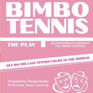 BIMBO TENNIS, Adaptation of The Cherry Orchard, to be Presented by TheaterGarden Photo
