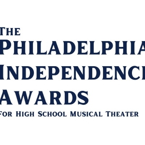 Recipients Unveiled For 5th Annual Philadelphia Independence Awards For High School Musical Theater